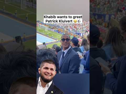 Khabib wants to greet Patrick Kluivert 😂⚽️