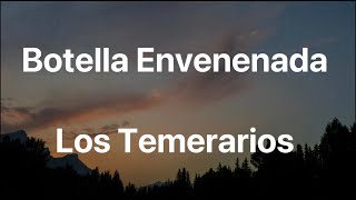 Los Temerarios - Botella Envenenada - Letra