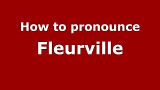 How to pronounce Fleurville