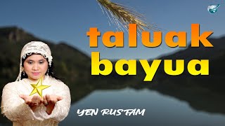 Download lagu Yen Rustam-taluak bayua lagu minang mp3 Download lagu Yen Rustam-taluak bayua lagu minang mp3