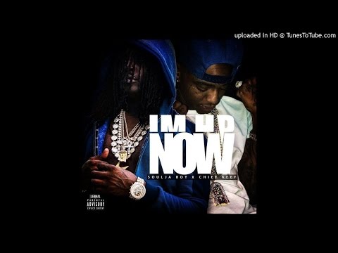 Soulja Boy Tell 'Em ft. Chief Keef - I'm Up Now