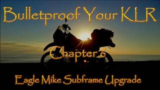 KLR 650 Eagle Mike Subframe Upgrade