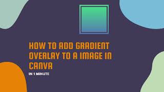 How to Add Gradient Overlay to a Image in Canva