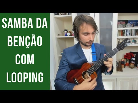 Samba da benção com looping
