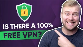 Is there a 100% free VPN?