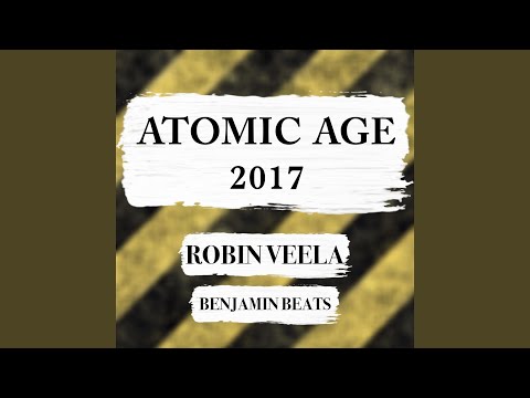 Atomic Age 2017 (feat. Benjamin Beats)