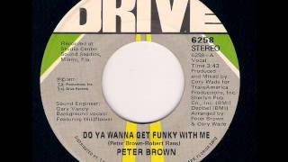 Peter Brown - Do Ya Wanna Get Funky With Me (Single Version) (1977)