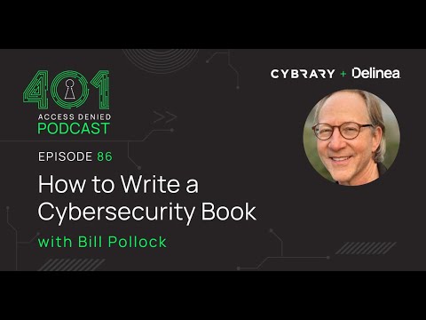 How to Write a Cybersecurity Book, Bill Pollock | Podcast Ep. 86