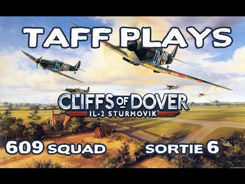Taff Plays - Cliffs of Dover - 609 Sq - Sortie 6