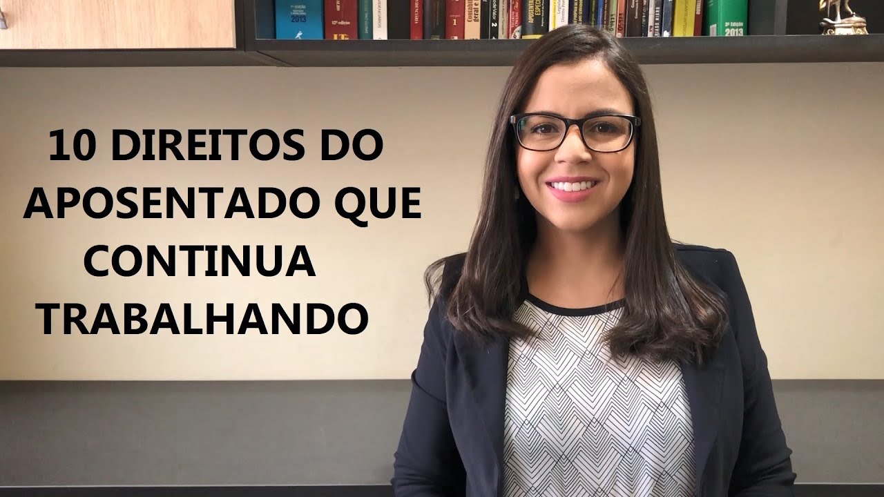 10 direitos do aposentado que continua trabalhando