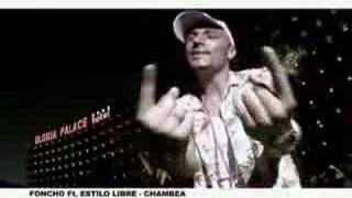 Foncho feat. Estilo Libre - Chambea