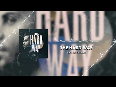 The Hard Way - Nathan Thomas - Official Audio