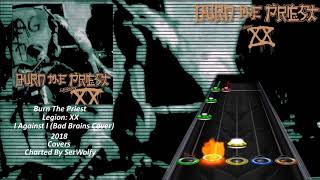 Burn The Priest - I Against I (Bad Brains Cover) (NO AUDIO) (Clone Hero Chart Preview)
