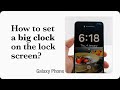 How To Set A Big Clock On The Samsung Lock Screen