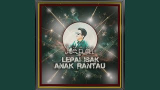 Download lagu Lepai Isak anak rantau mp3
