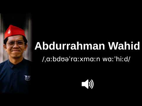 🇮🇩 How to pronounce Abdurrahman Wahid (CORRECTLY!)