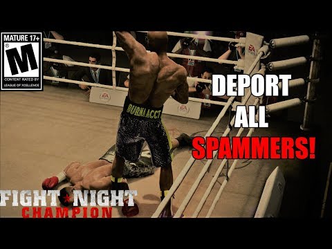 TRASH TALKING SPAMMER TUCKS HIS TAIL AND RAGE QUITS-Fight Night Champion Xbox One
