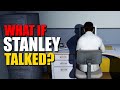 What If Stanley Talked In The Stanley Parable Parody
