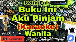 Download lagu BUKU INI AKU PINJAM - IWAN FALS (Karaoke) Pop Original || Nada Wanita || A minor mp3