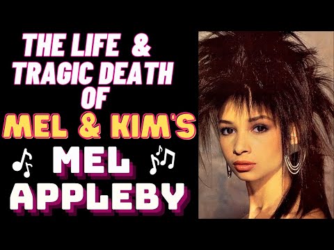 The Life & Tragic Death of Mel & Kim's MEL APPLEBY