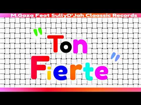M Gaza Feat SullyD'jah Ton Fierté 2013