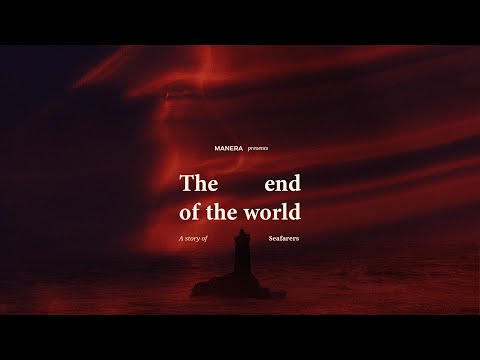 The End of the World | A Story of Seafarers