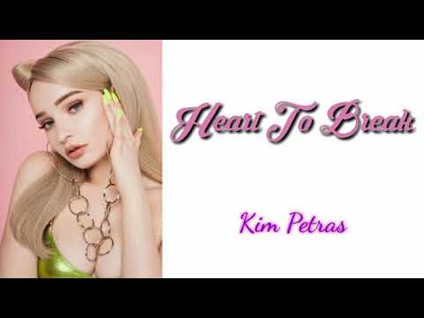Heart To Break (Lyrics) by: Kim Petras
