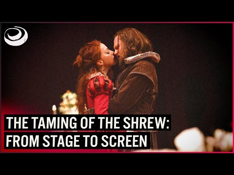The Taming Of The Shrew, From Stage To Screen