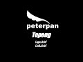 PETERPAN TOPENG Official Audio