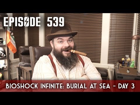 Scotch & Smoke Rings Episode 539 - Bioshock Infinite: Burial at Sea Day 3