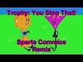 You Stop That Sparta Convoice Remix