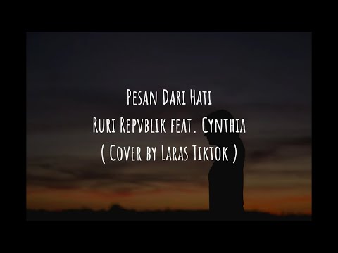 Pesan Dari Hati - Ruri Repvblik feat. Cynthia ( Cover + Lirik Laras Tiktok )