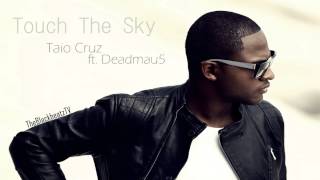 Taio Cruz ft. Deadmau5 - Touch The Sky (FULL &amp; HD)