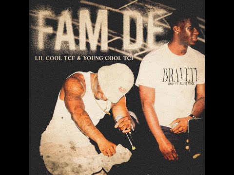 Lil Cool & Young Cool - Fam De (Official Lyric Video)