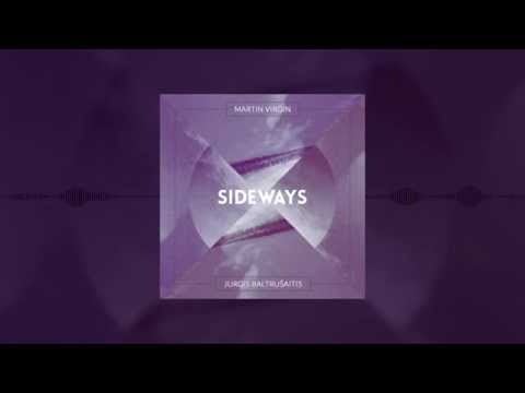 Martin Virgin - Sideways (ft. Jurgis Baltrusaitis)