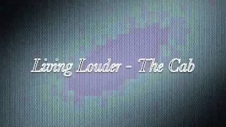 Living Louder - The Cab