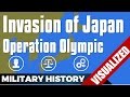 The Invasion of Japan - Operation Olympic / Downfall