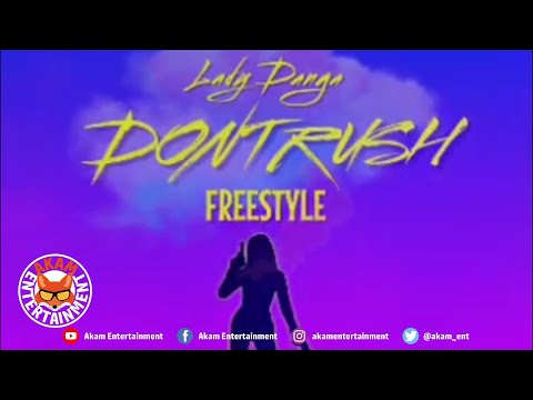Lady Danga - Dont Rush Freestyle - July 2020
