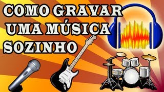 Como gravar uma música - Audacity