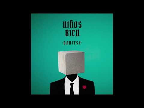 Danitse ~ "Niños Bien" (audio oficial)