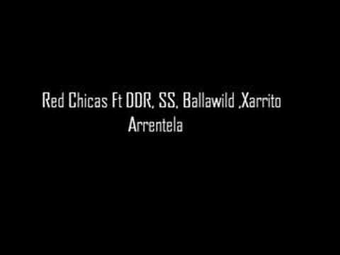 Red Chikas ft DDR, SS, Ballawild, Xarrito - Arrentela