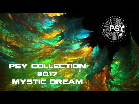 Psy Collection #017 - Mystic Dream - [GOA TRANCE]