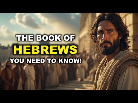THE BOOK OF HEBREWS REVEALED — 25 HIDDEN SECRETS YOU NEED TO KNOW!