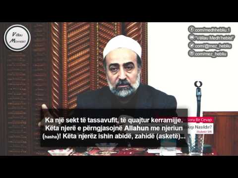 Ebubekir Sifil Hoxha - "Kuptimi i tasavvufit (sufizmit) sipas Ehli-s-Sunnetit"