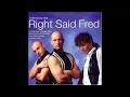 Right Said Fred I M Too Sexy The Original Audio