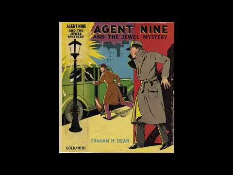 Agent Nine and the Jewel Mystery A Story of Thrilling Exploits of the G-Men - By Graham M. Dean by By Graham M. Dean — free full audiobook