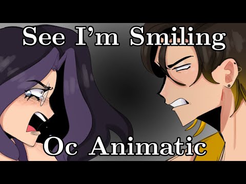 See I’m Smiling [OC Animatic]