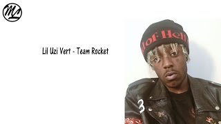 Lil Uzi Vert - Team Rocket (Lyrics)
