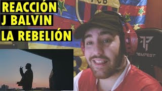 J. Balvin - La Rebelión (REACCIÓN)