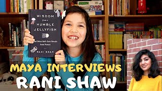 Maya interviews author Rani Shah and reviews her book Wisdom from a Humble Jellyfish